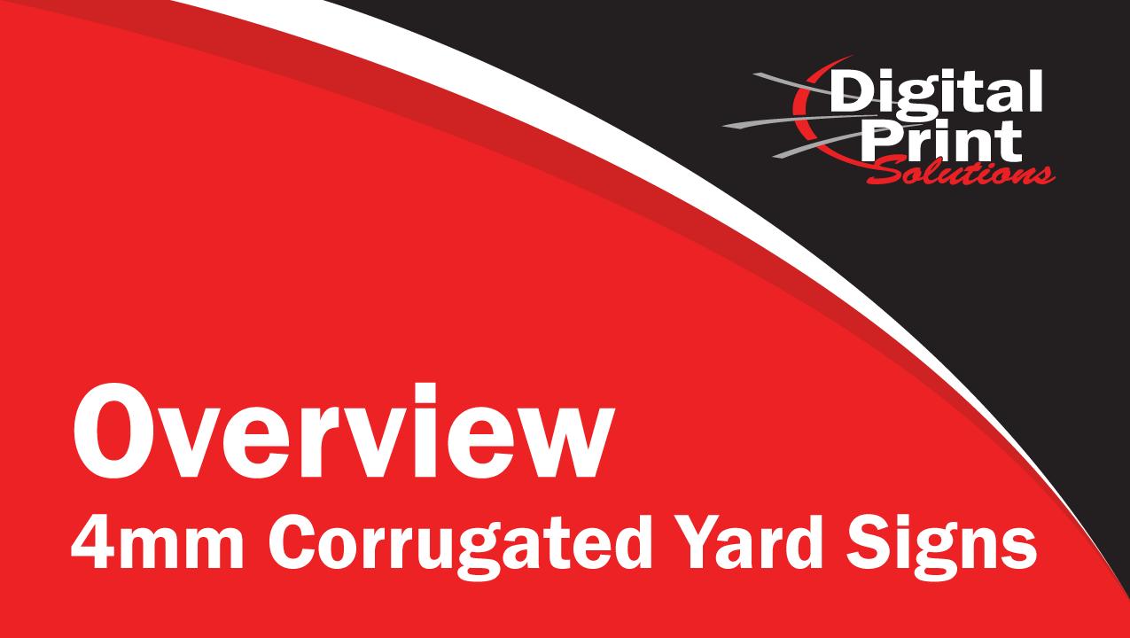 Product Overview - 4mm Corrugated Yard Signs | Digitalprintsolutions.com