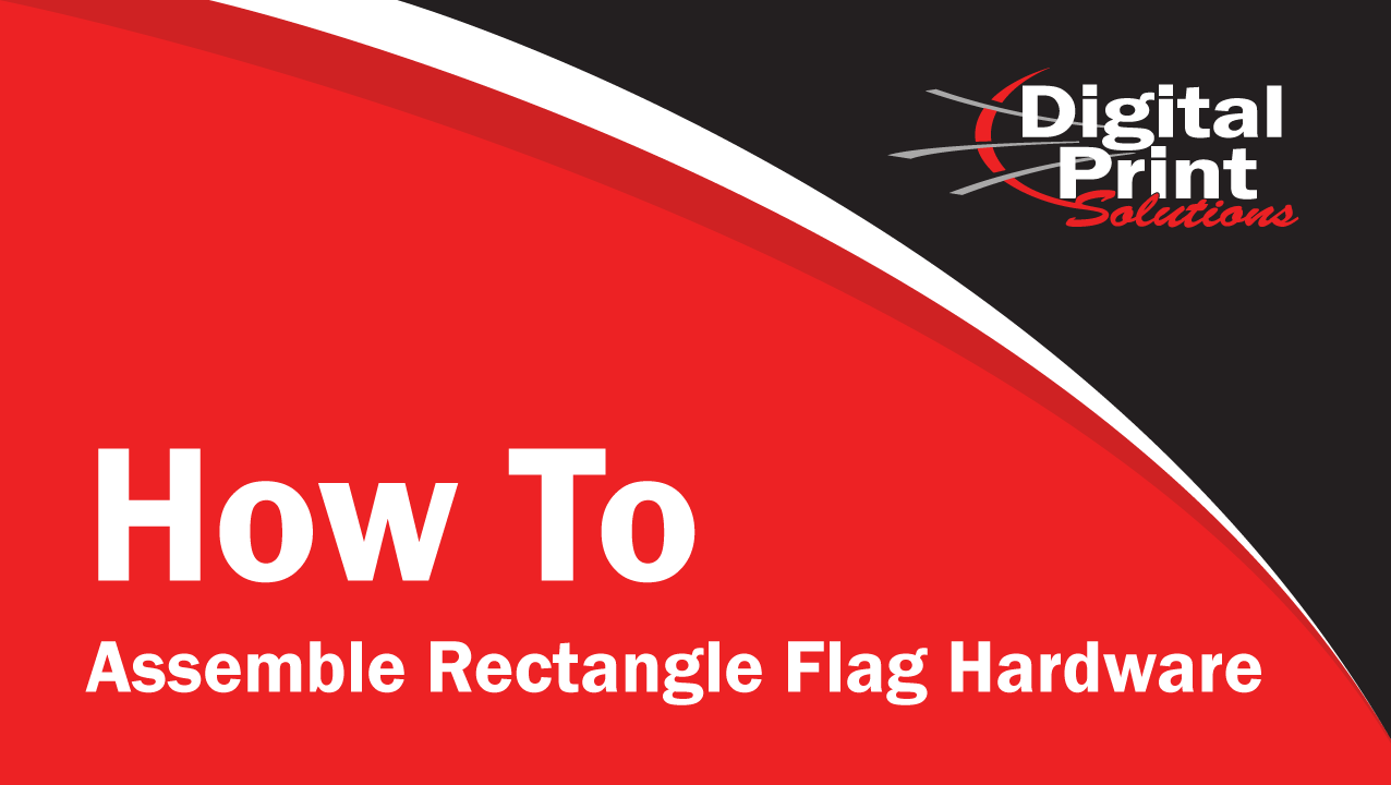 How to Assemble Rectangle Razor Flag Hardware | Digitalprintsolutions.com