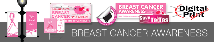 Breast Cancer AwarenessSignage Ideas for Resellers | Digital Print Solutions