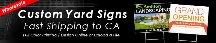 Wholesale Custom Yard Signs for California | Digital Print Solutions