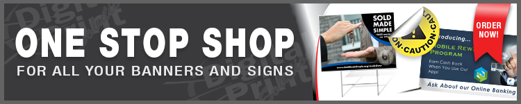 One Stop Shop for Banners & Signs | Digital Print Solutions